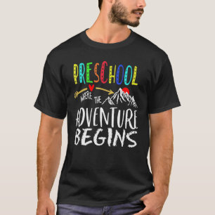 Preschool Where The Adventure Begins Teachers Back T-Shirt
