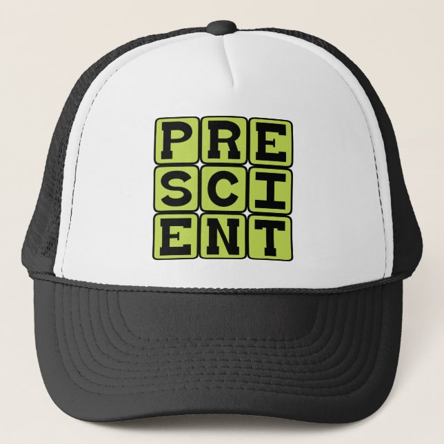 Prescient, Foreknowledge Trucker Hat (Front)