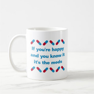 Prescription Meds Funny Happy Pills Medical Humour Coffee Mug