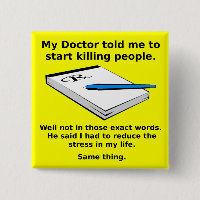 Prescription To Kill Funny Button Badge