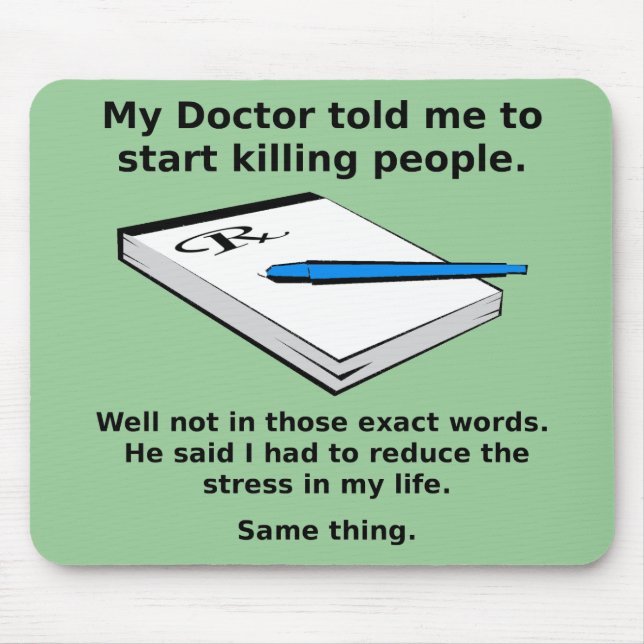 Prescription To Kill Funny Mousepad Mouse Pad (Front)