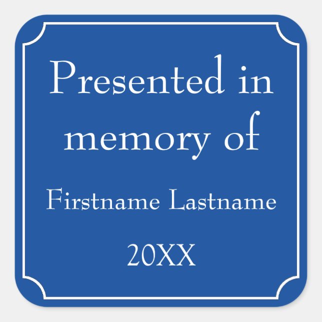 Presented in Memory of Template Square Sticker (Front)