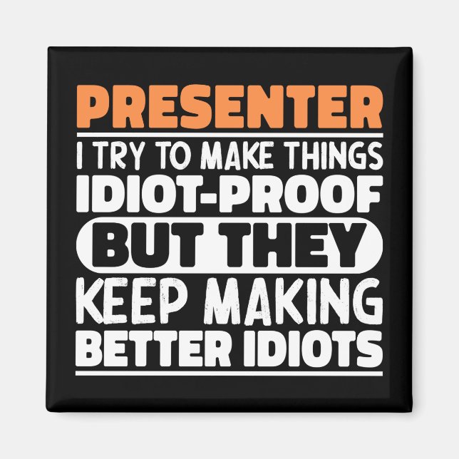 Presenter I Try To Make Things Funny Sayings Magnet (Front)