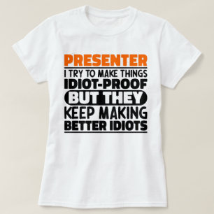 Presenter I Try To Make Things Funny Sayings T-Shirt