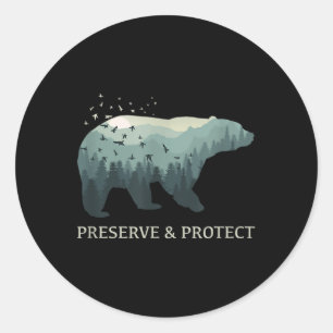 Preserve & Protect Environmental Protection Cl Classic Round Sticker