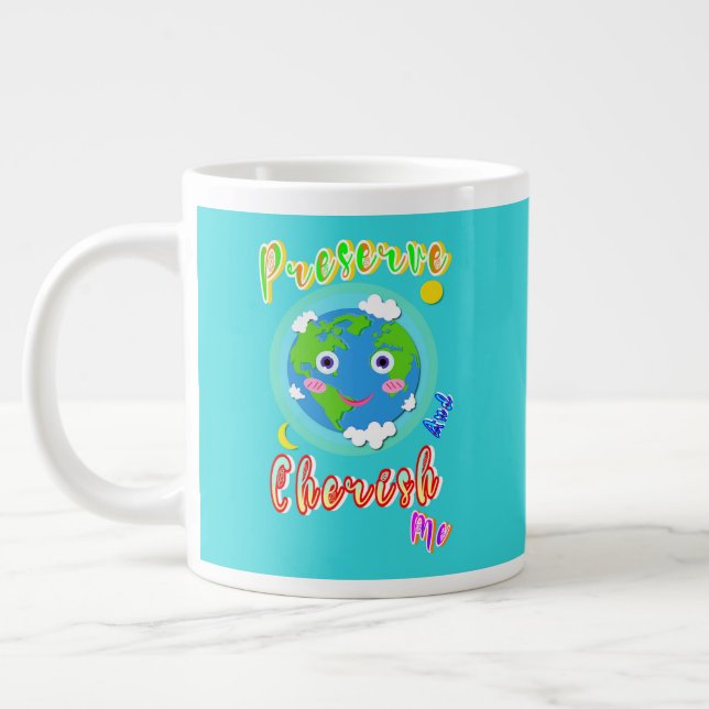 Preserve And Cherish Me Large Coffee Mug (Left)
