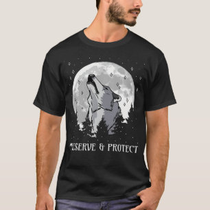 Preserve And Protect Wolves And Wolf Packs T-Shirt
