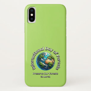 Preserve Our Forests. International Day of Forests iPhone X Case