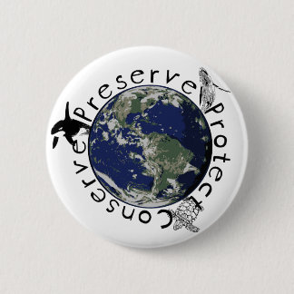 Preserve Protect Conserve 6 Cm Round Badge