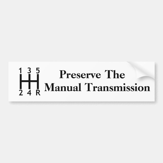 Preserve The Manual Transmission Bumper Sticker (Front)