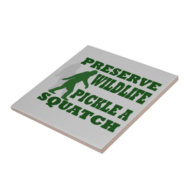 Preserve wildlife pickle a squatch ceramic tile (Side)