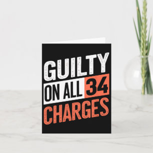 President 45 Guilty On All &#;  Counts Charges  Card
