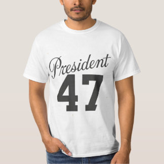 President 47 | 47th president of the united states T-Shirt