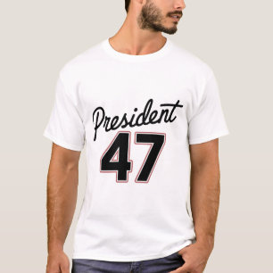 President 47 47th president of the united states T-Shirt