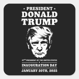 President 47 D J Trump Inauguration Day Jan 2025 Square Sticker