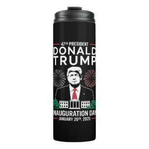 President 47 D J Trump Inauguration Day Jan 2025 Thermal Tumbler
