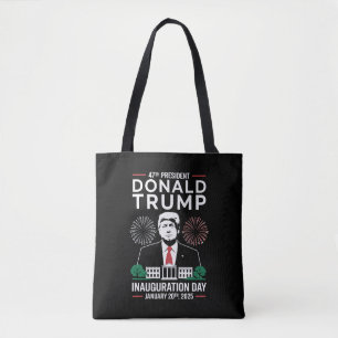 President 47 D J Trump Inauguration Day Jan 2025 Tote Bag