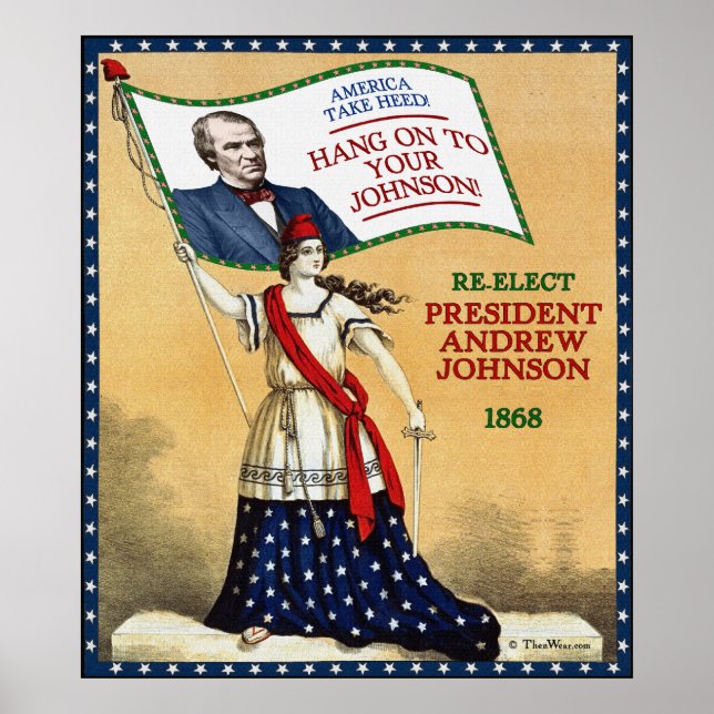 President Andrew Johnson 1868 Re-Election Poster (Front)