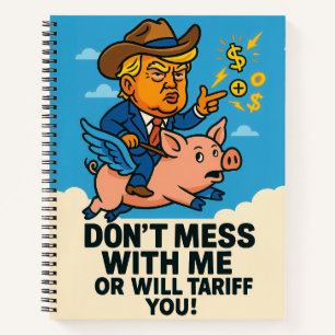 President applying tariffs to everyone notebook