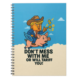 President applying tariffs to everyone notebook