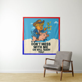 President applying tariffs to everyone tapestry