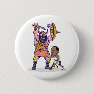 President Barack Obama David fighting Goliath 6 Cm Round Badge