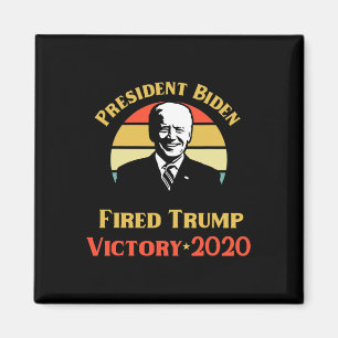 President Biden Victory Trump You're Fired Politic Magnet