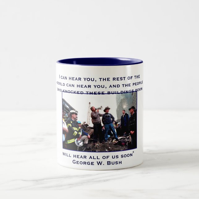 President Bush, I can hear you, the rest of the... Two-Tone Coffee Mug (Center)