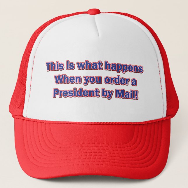 President-By-Mail Trucker Hat (Front)