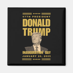 President Donald J. Trump Inauguration Day 2025 Me Magnet