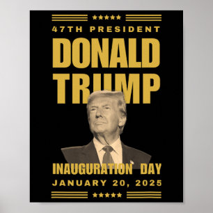 President Donald J. Trump Inauguration Day 2025 Me Poster