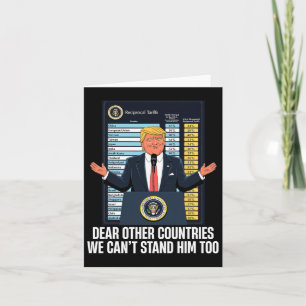 President Donald Trump 2025 Tariff We Can't Stand Card