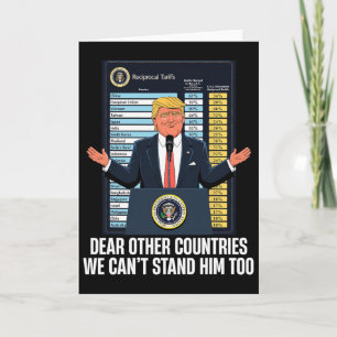 President Donald Trump 2025 Tariff We Can't Stand Card