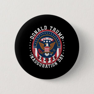 President Donald Trump 47 Inauguration Day 2025 Me 6 Cm Round Badge