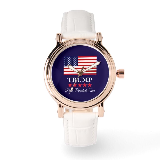 PRESIDENT DONALD TRUMP BEST PRESIDENT EVER WATCH (Front)