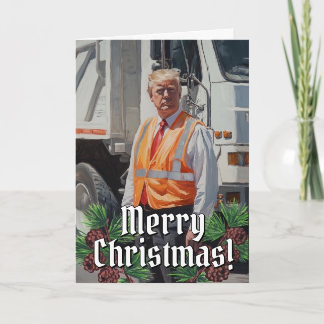 President Donald Trump Garbage Man Christmas 2024 Holiday Card (Front)