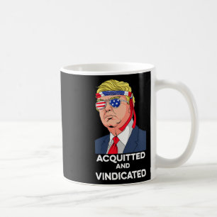 President Donald Trump Impeachment Acquitted And V Coffee Mug