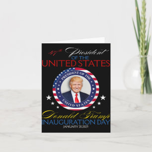 President Donald Trump Inauguration Day 2025 47th Card