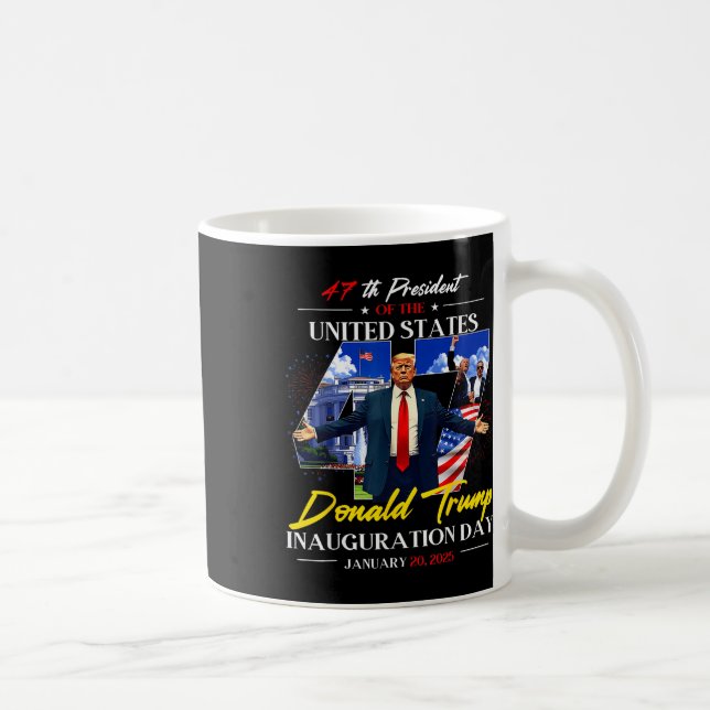 President Donald Trump Inauguration Day 2025 47th  Coffee Mug (Right)