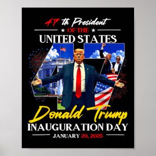 President Donald Trump Inauguration Day 2025 47th Poster