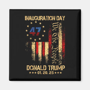 President Donald Trump Inauguration Day 2025 Memor Magnet