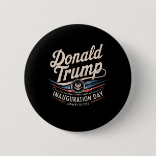 President Donald Trump Inauguration Day 2025 Suppo 6 Cm Round Badge