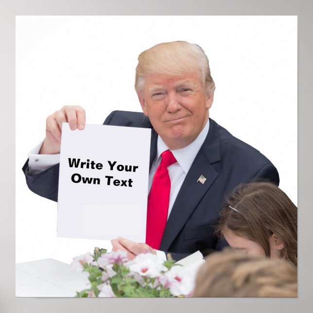 President Donald Trump - Write Your Own Text Poster (Front)