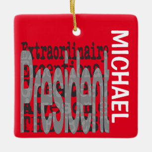 President Extraordinaire CUSTOM Ceramic Ornament