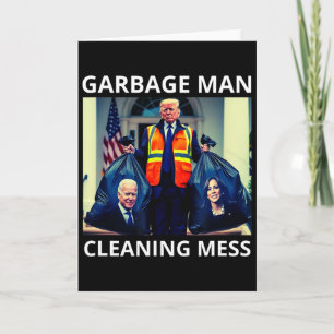 President Garbyge Man Cleaning Mess Tee Trump Take Card