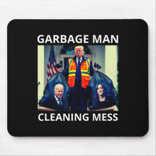 President Garbyge Man Cleaning Mess Tee Trump Take Mouse Pad