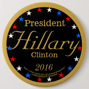 President Hillary Clinton 2016 Grassrootsdesigns4u 6 Cm Round Badge