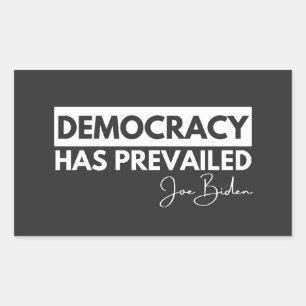 President Joe Biden Shirt, Democracy Has Prevailed Rectangular Sticker