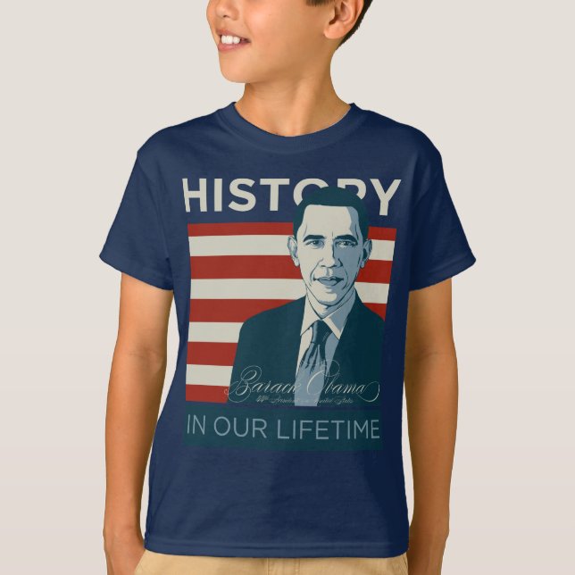 President Obama "History In Our Lifetime" T-Shirt (Front)
