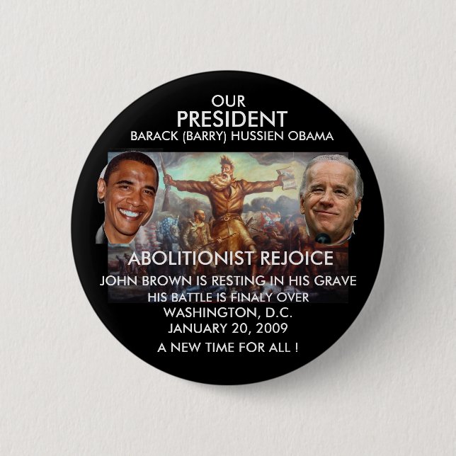 PRESIDENT OBAMA, JOHN BROWN - Customised 6 Cm Round Badge (Front)